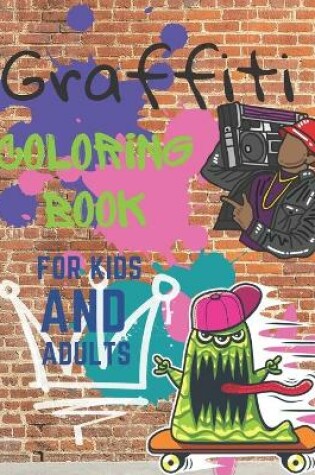 Cover of Graffiti Coloring Book For Kids and Adults