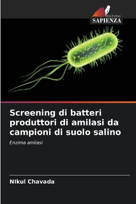 Book cover for Screening di batteri produttori di amilasi da campioni di suolo salino