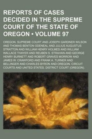 Cover of Reports of Cases Decided in the Supreme Court of the State of Oregon (Volume 97)