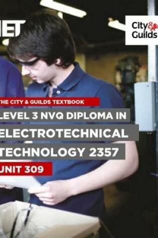 Cover of Level 3 NVQ Diploma in Electrotechnical Technology 2357 Unit 309 Textbook