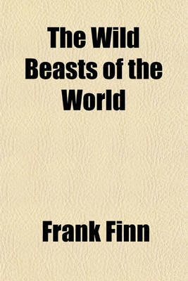 Book cover for The Wild Beasts of the World