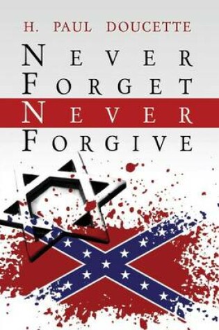 Cover of Never Forget Never Forgive