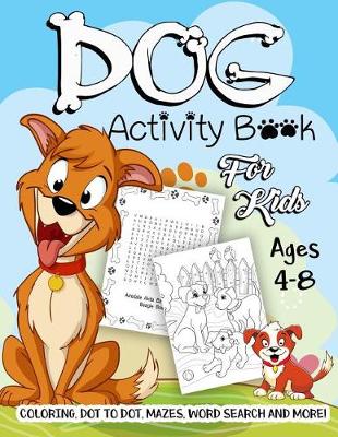 Book cover for Dog Activity Book for Kids Ages 4-8