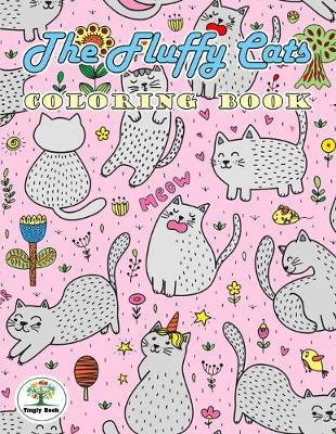 Book cover for The Fluffy Cats Coloring Book