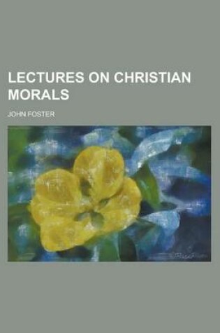 Cover of Lectures on Christian Morals