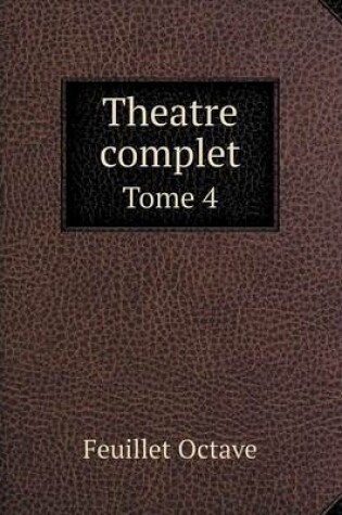 Cover of Theatre complet Tome 4