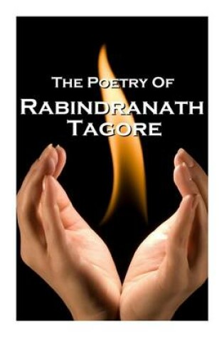 Cover of Rabindranath Tagore, The Poetry Of
