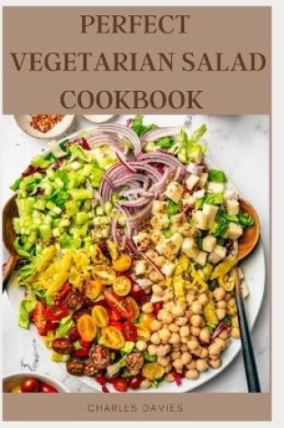 Cover of Perfect Vegetarian Salad Cookbook