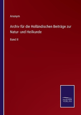 Book cover for Archiv für die Holländischen Beiträge zur Natur- und Heilkunde