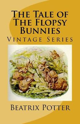 Book cover for The Tale of The Flopsy Bunnies