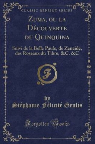 Cover of Zuma, Ou La Découverte Du Quinquina