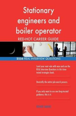 Cover of Stationary engineers and boiler operator RED-HOT Career; 2556 REAL Interview Que