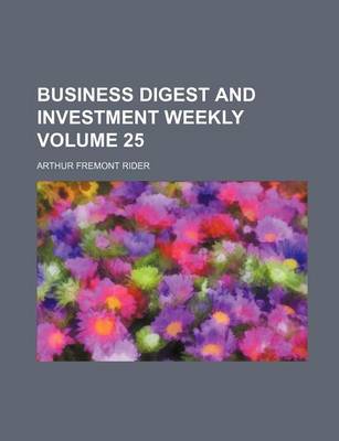 Book cover for Business Digest and Investment Weekly Volume 25