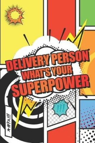 Cover of Delivery Person Whats your Superpower
