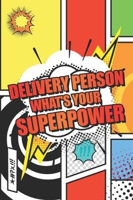 Book cover for Delivery Person Whats your Superpower