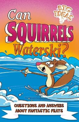 Cover of Can Squirrels Waterski?