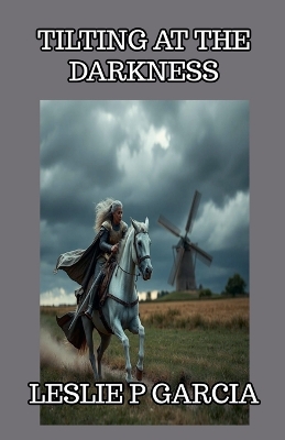 Book cover for Tilting At The Darkness