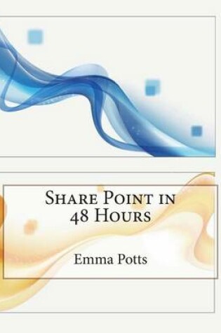 Cover of Share Point in 48 Hours