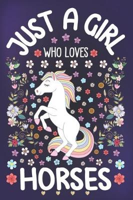 Book cover for Just a Girl Who Loves Horses