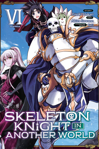 Cover of Skeleton Knight in Another World (Manga) Vol. 6