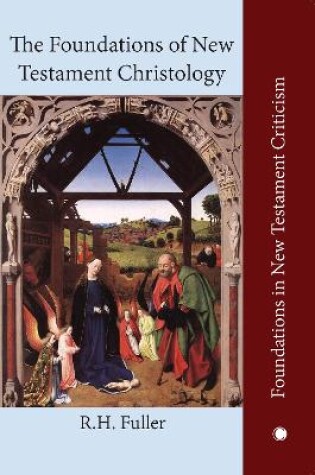 Cover of The Foundations of New Testament Christology