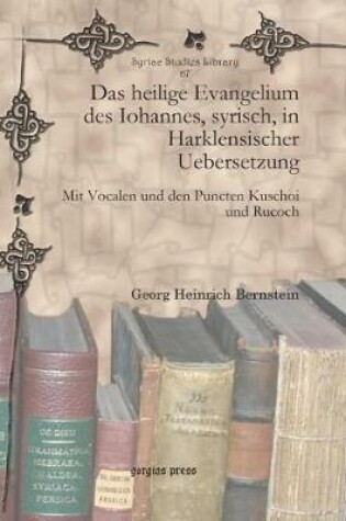 Cover of Das heilige Evangelium des Iohannes, syrisch, in Harklensischer Uebersetzung