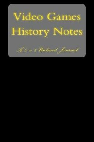 Cover of Video Games History Notes