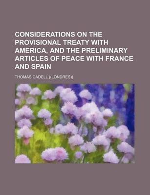 Book cover for Considerations on the Provisional Treaty with America, and the Preliminary Articles of Peace with France and Spain