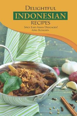 Book cover for Delightful Indonesian Recipes