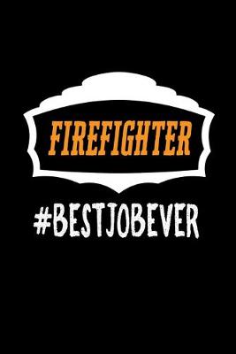 Book cover for Firefighter #bestjobever