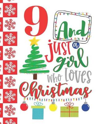 Book cover for 9 And Just A Girl Who Loves Christmas