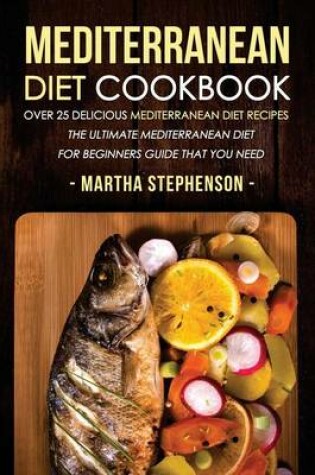 Cover of Mediterranean Diet Cookbook - Over 25 Delicious Mediterranean Diet Recipes
