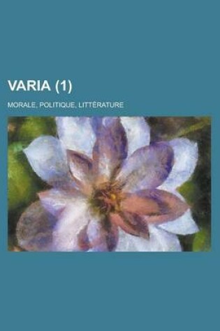 Cover of Varia (1); Morale, Politique, Litterature