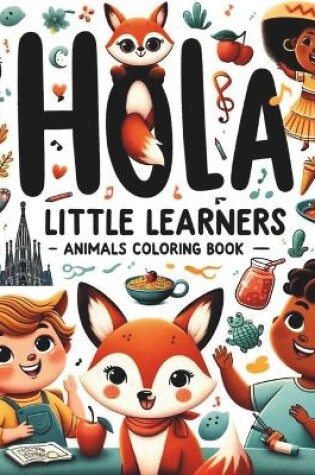 Cover of Hola, Little Learners