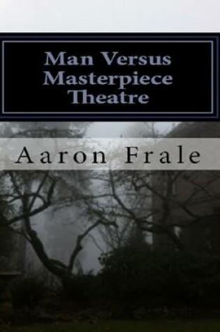 Cover of Man Versus Masterpiece Theatre