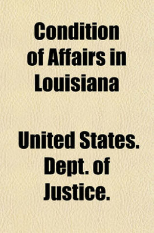 Cover of Condition of Affairs in Louisiana