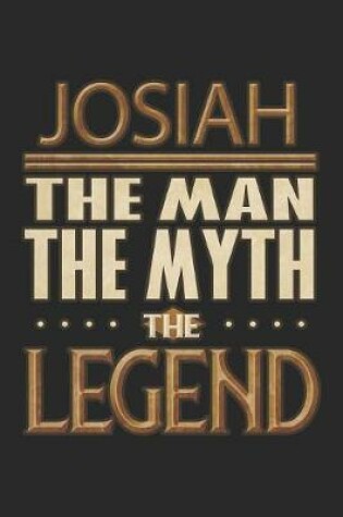 Cover of Josiah The Man The Myth The Legend