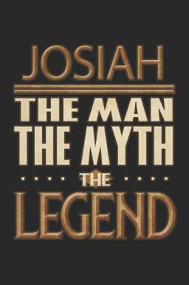 Book cover for Josiah The Man The Myth The Legend