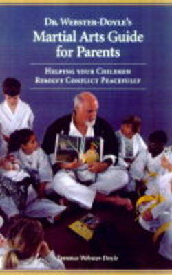 Book cover for Dr. Webster Doyle's Martial Arts Guide for Parents