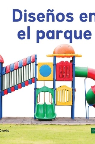 Cover of Diseños en el parque (Patterns at the Park)