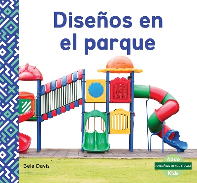 Book cover for Diseños en el parque (Patterns at the Park)