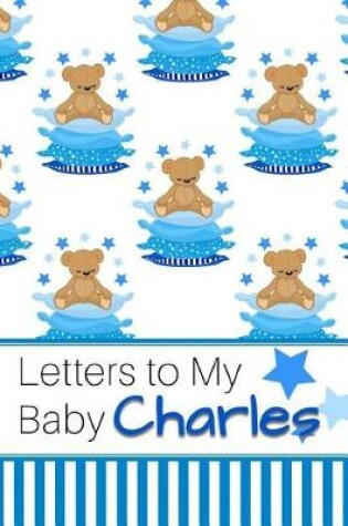 Cover of Letters to My Baby Charles