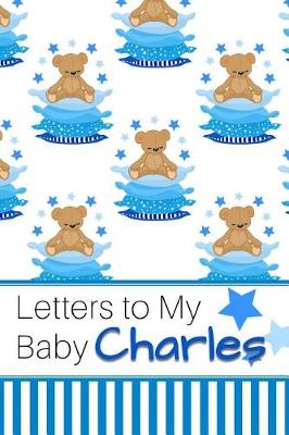 Book cover for Letters to My Baby Charles