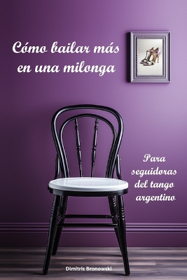 Book cover for Cómo bailar más en una milonga