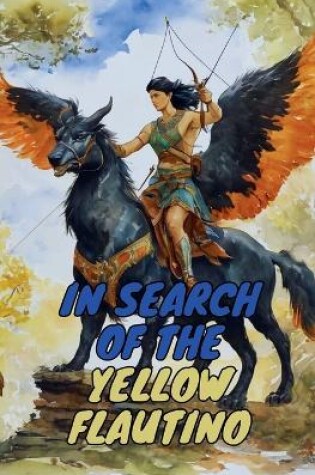 Cover of In Search of the Yellow Flautino