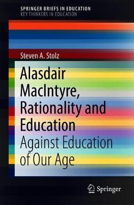 Book cover for Alasdair MacIntyre, Rationality and Education