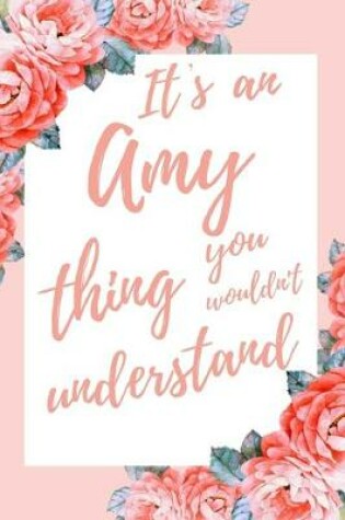 Cover of It's an Amy Thing You Wouldn't Understand