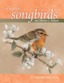 Book cover for Painting Songbirds with Sherry C. Nelson