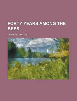 Book cover for Forty Years Among the Bees