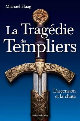 Cover of La Tragedie Des Templiers